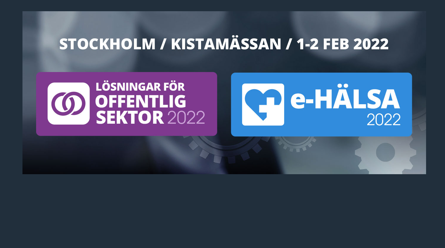 e-Hälsa 2022 STOCKHOLM / KISTAMÄSSAN / 1-2 FEB
