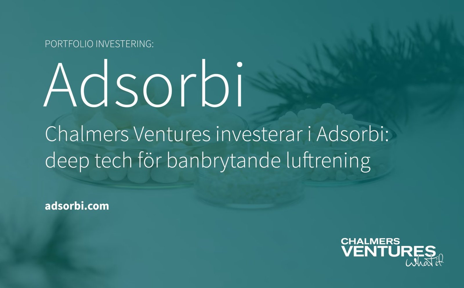 Chalmers Ventures investerar i Adsorbi – deep tech för banbrytande luftrening