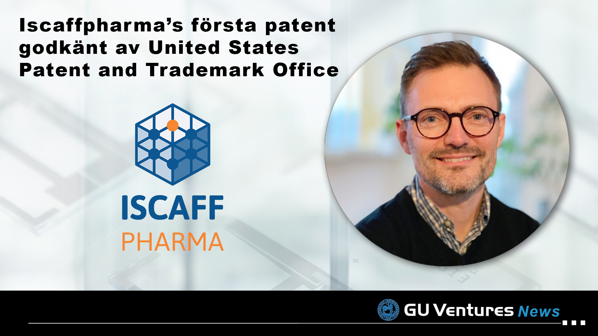Iscaffpharma’s första patent godkänt av United States Patent and Trademark Office