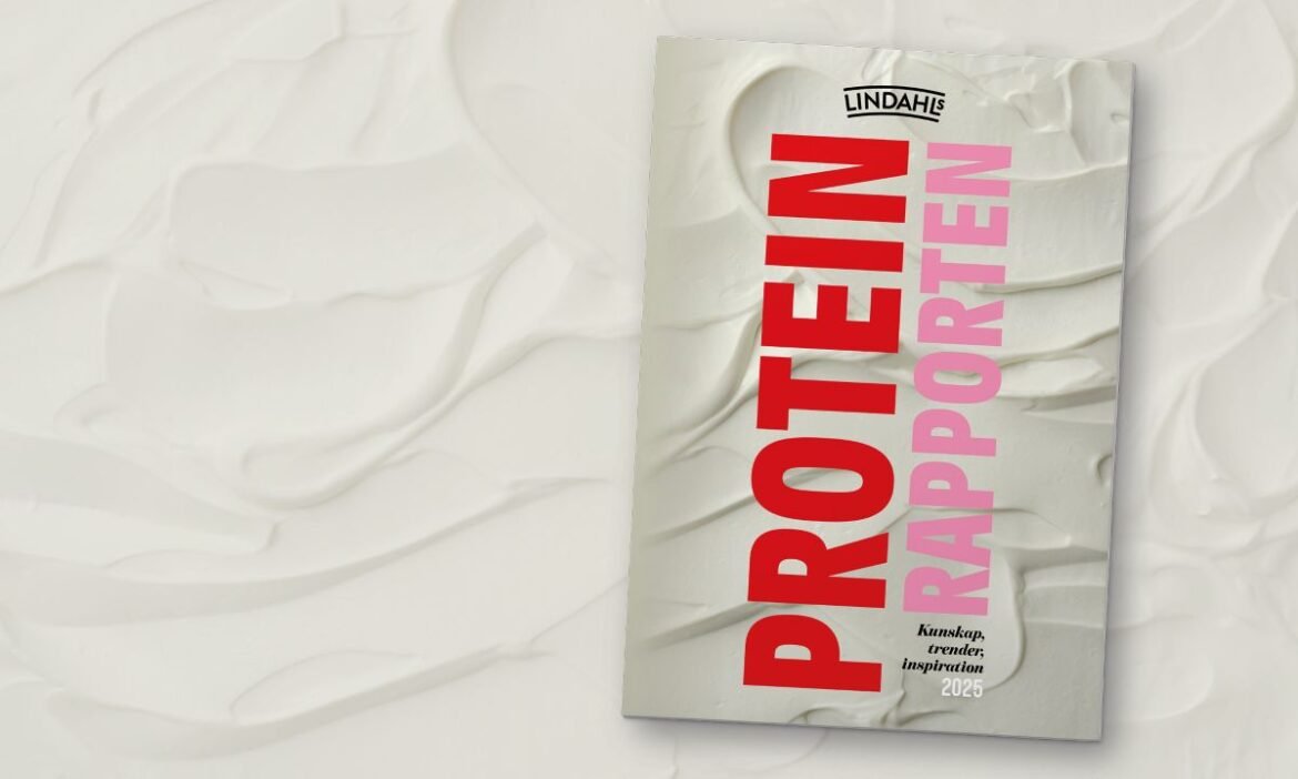 Nu lanserar Lindahls Proteinrapporten 2025