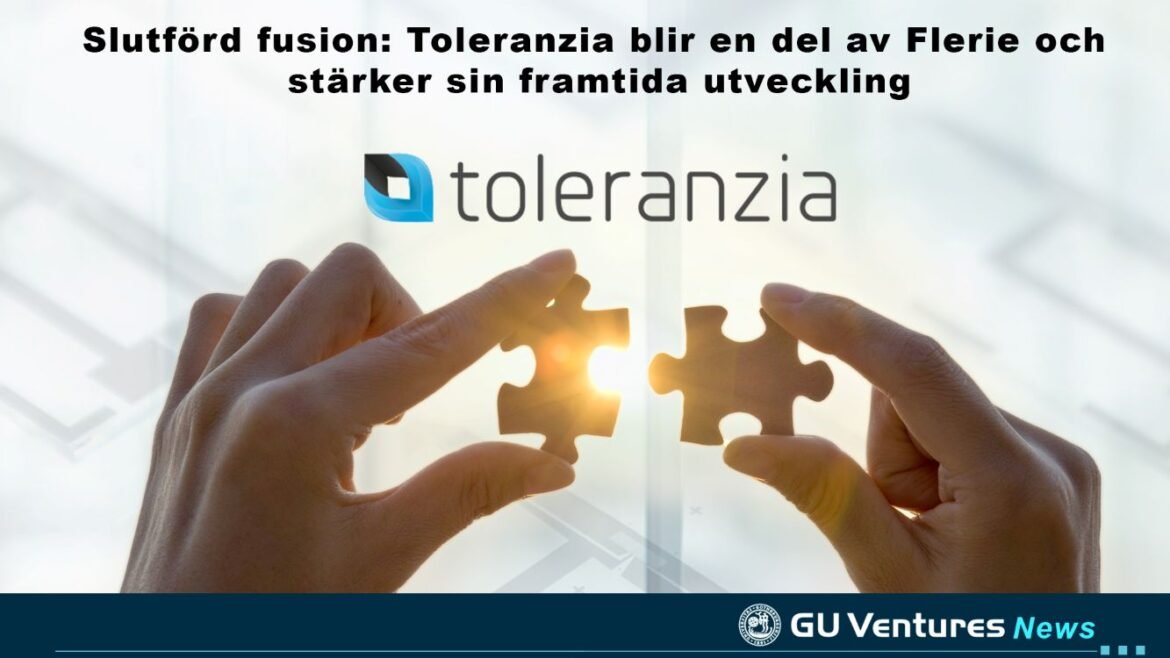 Slutförd fusion: Toleranzia blir en del av Flerie och stärker sin framtida utveckling